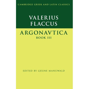 Valerius Flaccus: Argonautica Book Iii (Cambridge Greek and Latin Classics)