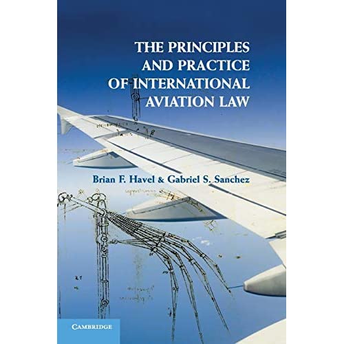 The Principles and Practice of International Aviation Law