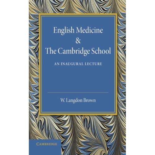 English Medicine and the Cambridge School: An Inaugural Lecture
