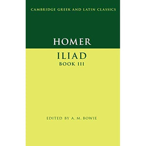 Homer: Iliad Book III (Cambridge Greek and Latin Classics)