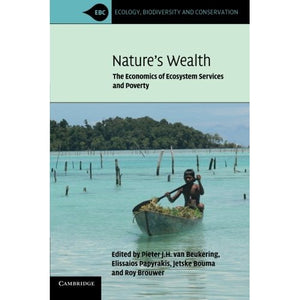 Nature's Wealth: The Economics of Ecosystem Services and Poverty (Ecology, Biodiversity and Conservation)