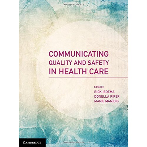 Communicating Quality and Safety in Health Care