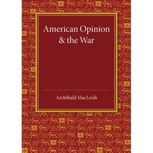 American Opinion and the War: The Rede Lecture 1942