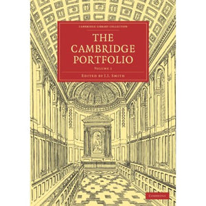 The Cambridge Portfolio: Volume 1 (Cambridge Library Collection - Cambridge)