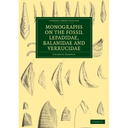 Monographs on the Fossil Lepadidae, Balanidae and Verrucidae (Cambridge Library Collection - Monographs of the Palaeontographical Society)