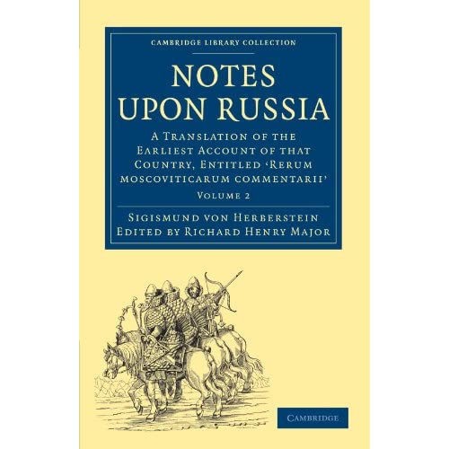 Notes upon Russia 2 Volume Set: Notes upon Russia: A Translation of the Earliest Account of that Country, Entitled 'Rerum moscoviticarum commentarii' ... Library Collection - Hakluyt First Series)