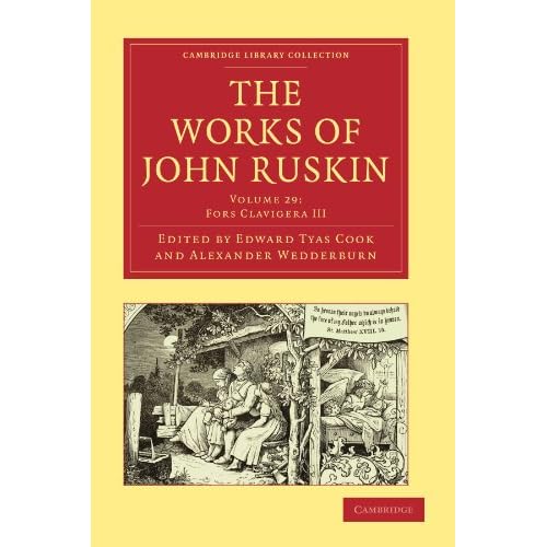 The Works of John Ruskin (Cambridge Library Collection - Works of John Ruskin) (Volume 29): Fors Clavigera VII-VIII