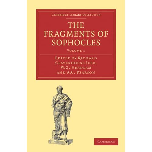 The Fragments of Sophocles 3 Volume Paperback Set (Cambridge Library Collection - Classics)