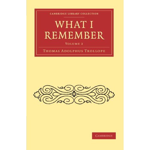 What I Remember: Volume 2 (Cambridge Library Collection - Literary Studies)