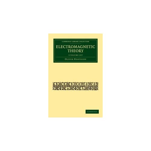 Electromagnetic Theory 3 Volume Set (Cambridge Library Collection - Technology)