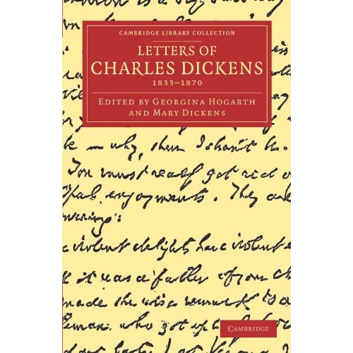 Letters of Charles Dickens: 1833-1870 (Cambridge Library Collection - Literary Studies)