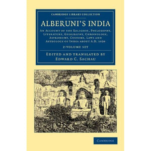 Alberuni's India 2 Volume Set: An Account of the Religion, Philosophy, Literature, Geography, Chronology, Astronomy, Customs, Laws and Astrology of ... Library Collection - South Asian History)