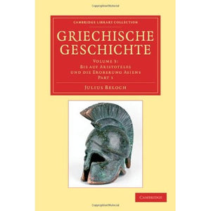 Griechische Geschichte: Part 1 (Cambridge Library Collection - Classics)