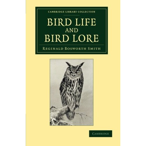 Bird Life and Bird Lore: With Illustrations (Cambridge Library Collection - Zoology)