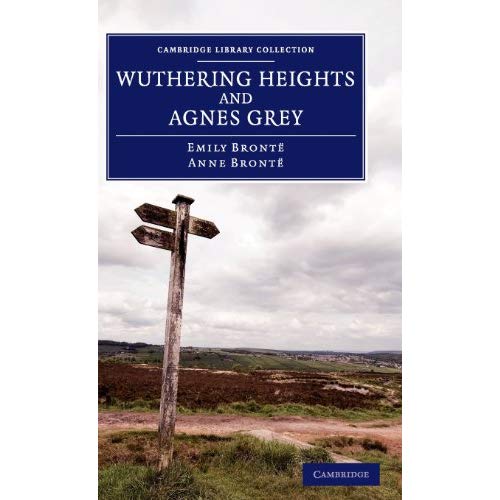 Wuthering Heights and Agnes Grey (Cambridge Library Collection - Fiction and Poetry)