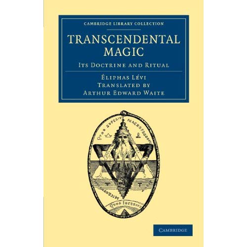 Transcendental Magic: Its Doctrine and Ritual (Cambridge Library Collection - Spiritualism and Esoteric Knowledge)