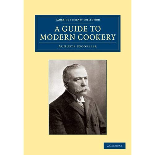 A Guide to Modern Cookery (Cambridge Library Collection - European History)