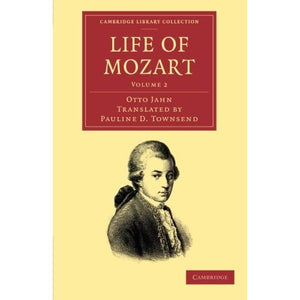 Life of Mozart: Volume 2 (Cambridge Library Collection - Music)