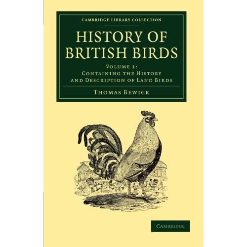 History of British Birds: Volume 1, Containing the History and Description of Land Birds (Cambridge Library Collection - Zoology)