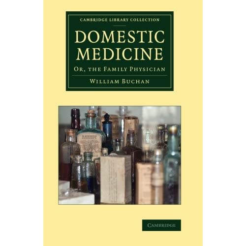 Domestic Medicine: Or, The Family Physician (Cambridge Library Collection - History of Medicine)