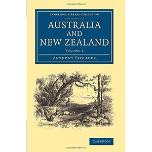 Australia and New Zealand: Volume 2 (Cambridge Library Collection - History Of Oceania)