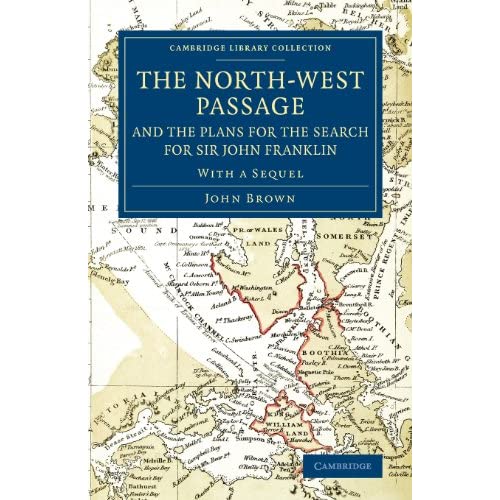 The North-West Passage and the Plans for the Search for Sir John Franklin: With a Sequel to 'The North-West Passage and the Plans for the Search for ... Library Collection - Polar Exploration)