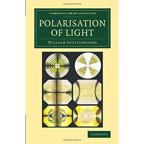 Polarisation of Light (Cambridge Library Collection - Physical  Sciences)