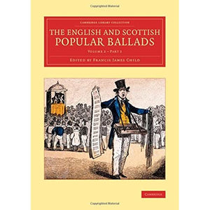 The English and Scottish Popular Ballads: Part 2 (Cambridge Library Collection - Literary Studies)