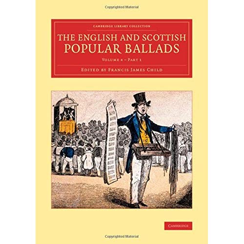 The English and Scottish Popular Ballads: Part 1 (Cambridge Library Collection - Literary  Studies)