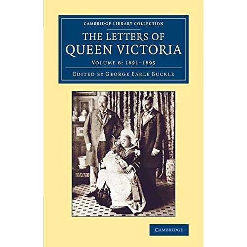 The Letters of Queen Victoria: Volume 8 (Cambridge Library Collection - British and Irish History, 19th Century)