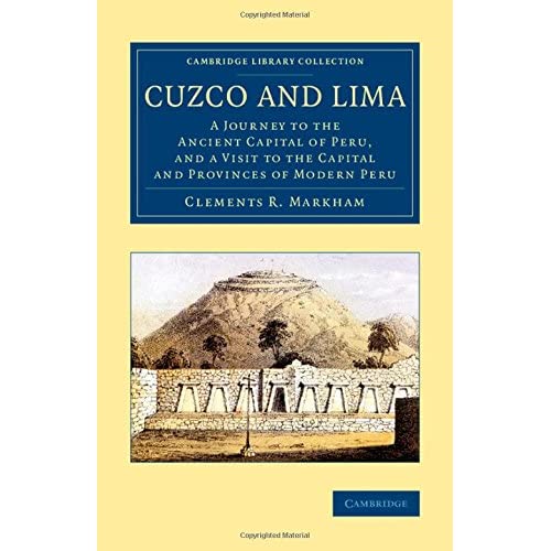 Cuzco and Lima (Cambridge Library Collection - Latin American Studies)