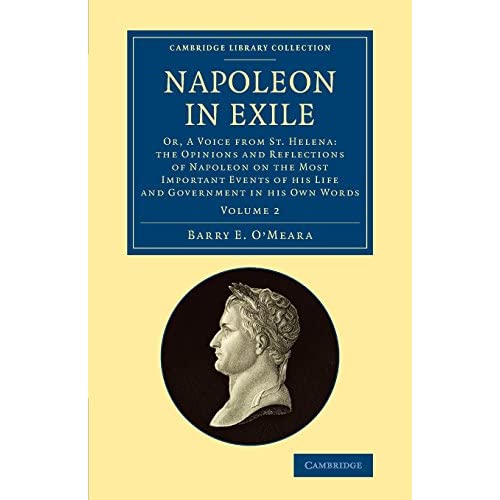 Napoleon in Exile: Volume 2 (Cambridge Library Collection - Naval and Military History)