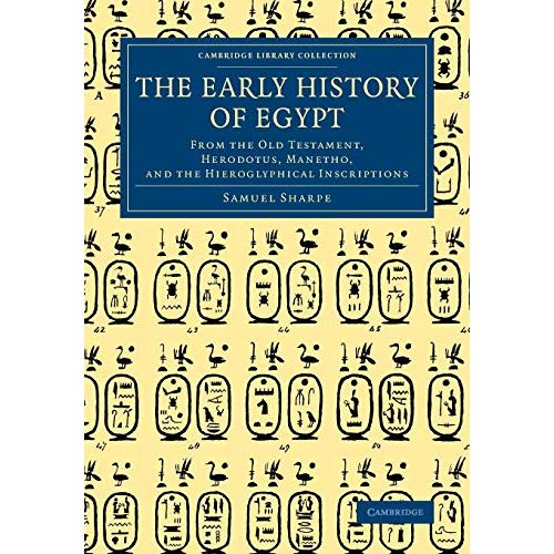 The Early History of Egypt (Cambridge Library Collection - Egyptology)
