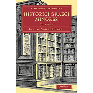 HISTORICI GRAECI MINORES: Volume 1 (Cambridge Library Collection - Classics)