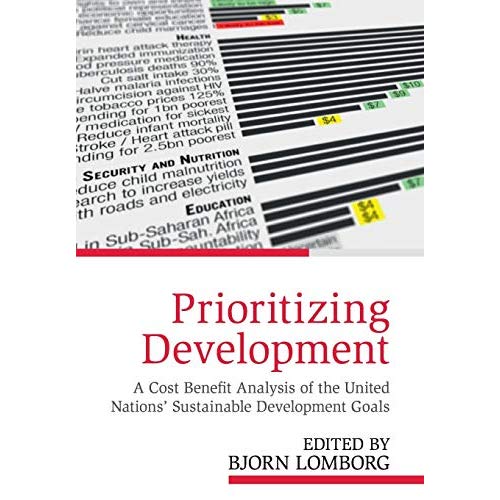 Prioritizing Development: A Cost Benefit Analysis of the United Nations' Sustainable Development Goals