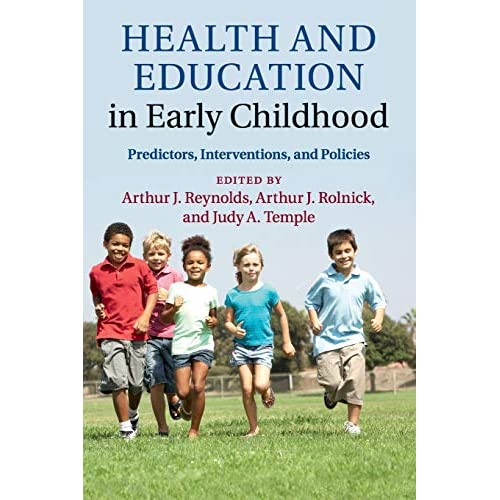 Health and Education in Early Childhood: Predictors, Interventions, and Policies