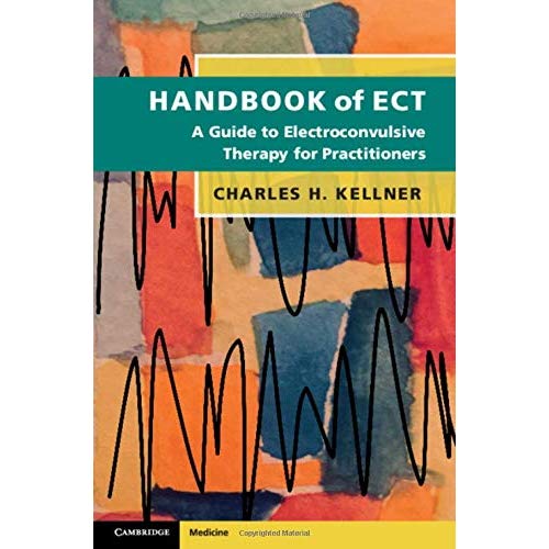 Handbook of ECT: A Guide to Electroconvulsive Therapy for Practitioners