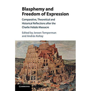 Blasphemy and Freedom of Expression: Comparative, Theoretical and Historical Reflections after the Charlie Hebdo Massacre