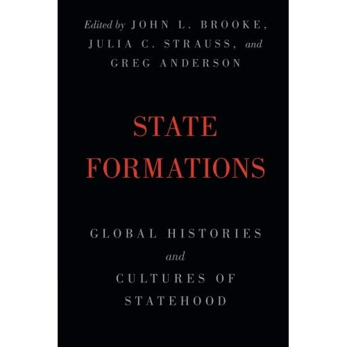 State Formations: Global Histories and Cultures of Statehood