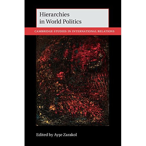 Hierarchies in World Politics (Cambridge Studies in International Relations)