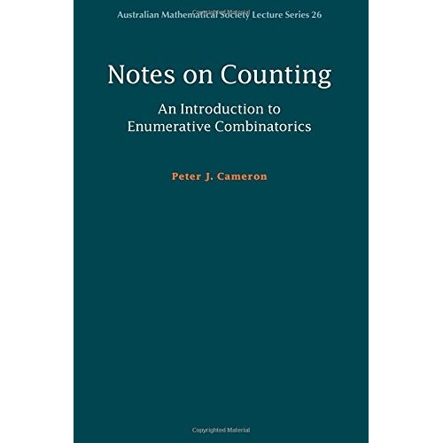 Notes on Counting: An Introduction to Enumerative Combinatorics (Australian Mathematical Society Lecture Series)