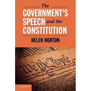 The Government's Speech and the Constitution (Cambridge Studies on Civil Rights and Civil Liberties)