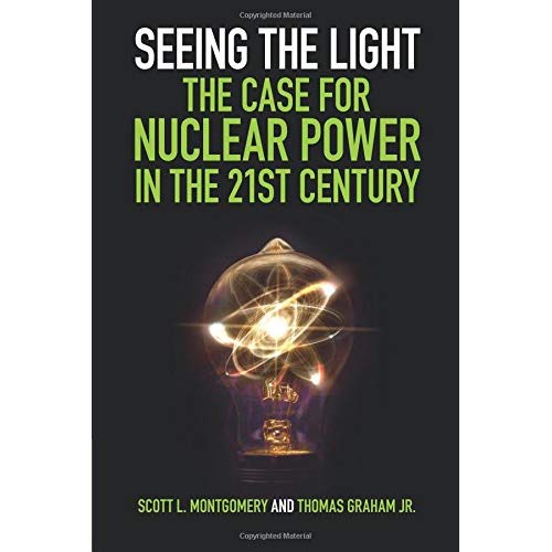 Seeing the Light: The Case for Nuclear Power in the 21st Century