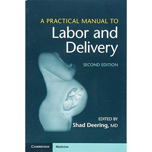 A Practical Manual to Labor and Delivery