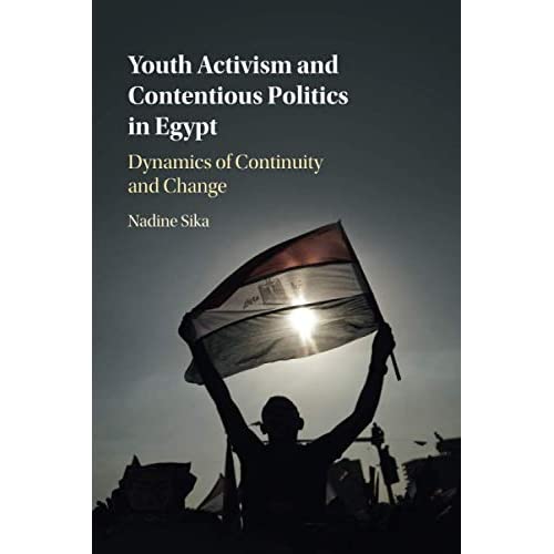 Youth Activism and Contentious Politics in Egypt: Dynamics of Continuity and Change