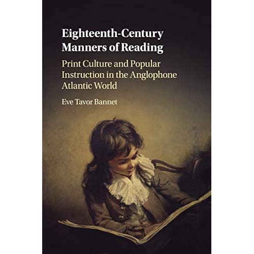 Eighteenth-Century Manners of Reading: Print Culture and Popular Instruction in the Anglophone Atlantic World