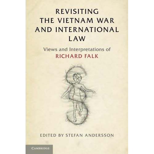 Revisiting the Vietnam War and International Law: Views and Interpretations of Richard Falk