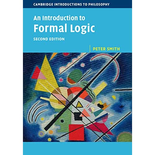 An Introduction to Formal Logic (Cambridge Introductions to Philosophy)