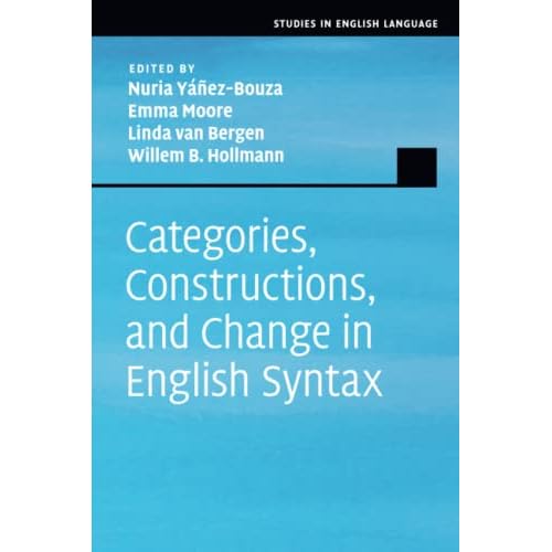 Categories, Constructions, and Change in English Syntax (Studies in English Language)