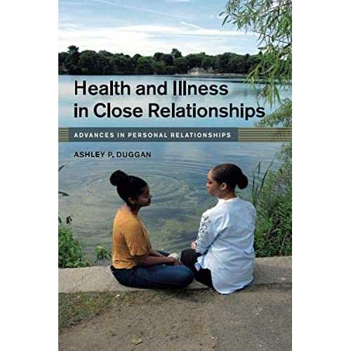 Health and Illness in Close Relationships (Advances in Personal Relationships)
